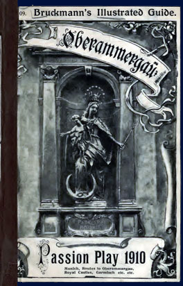 Rund um den Reintalerhof - Passionsspiele in Oberammergau 1910 - Führer in englisch