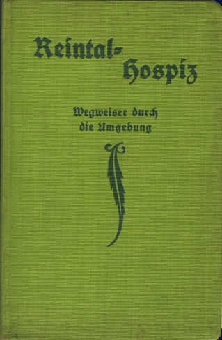 Das Reintal-Hospiz - Wegweiser durch die Umgebung